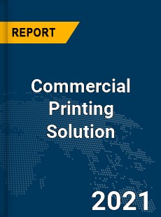 Global Commercial Printing Solution Market