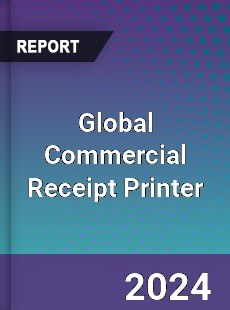 Global Commercial Receipt Printer Industry