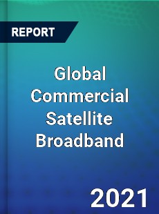 Global Commercial Satellite Broadband Market