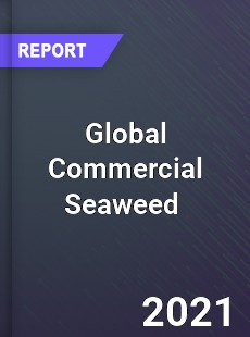 Global Commercial Seaweed Market