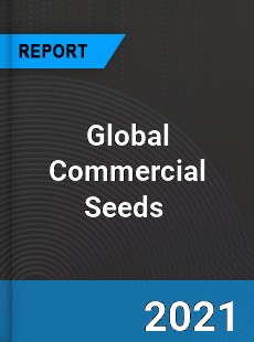 Global Commercial Seeds Market