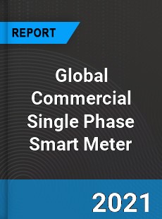 Global Commercial Single Phase Smart Meter Market