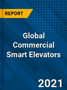 Global Commercial Smart Elevators Market