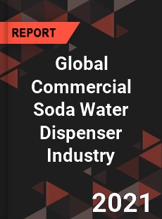 Global Commercial Soda Water Dispenser Industry