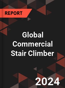 Global Commercial Stair Climber Industry