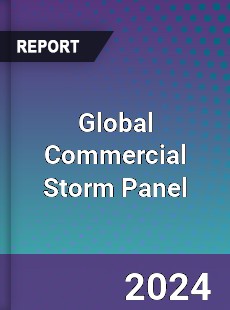 Global Commercial Storm Panel Industry