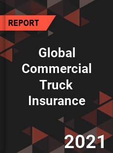 Global Commercial Truck Insurance Market