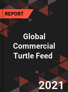 Global Commercial Turtle Feed Market