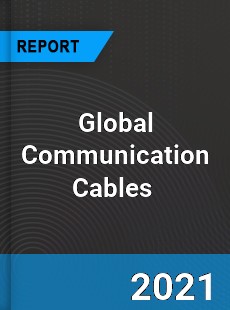 Global Communication Cables Market