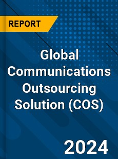 Global Communications Outsourcing Solution Market