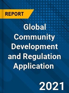 Global Community Development and Regulation Application Market