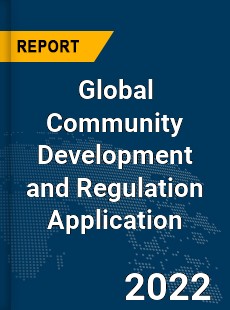 Global Community Development and Regulation Application Market