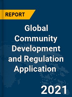 Global Community Development and Regulation Application Market