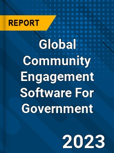 Global Community Engagement Software For Government Industry