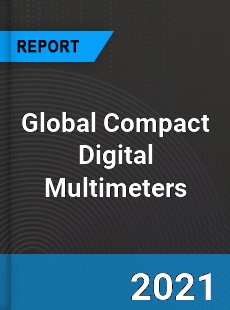 Global Compact Digital Multimeters Industry