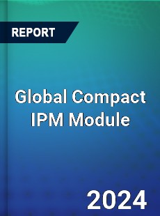 Global Compact IPM Module Industry