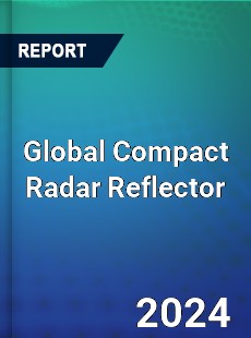 Global Compact Radar Reflector Industry