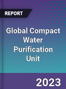 Global Compact Water Purification Unit Industry