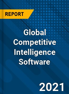 Global Competitive Intelligence Software Market