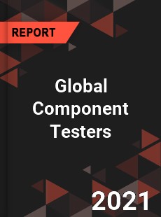 Global Component Testers Market