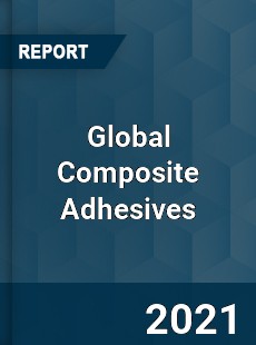 Global Composite Adhesives Market