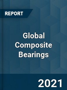 Global Composite Bearings Market