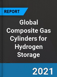 Global Composite Gas Cylinders for Hydrogen Storage Industry