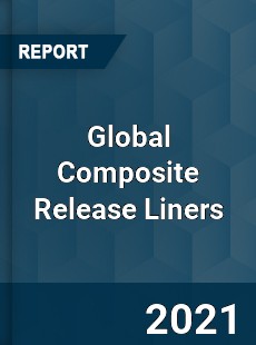 Global Composite Release Liners Market