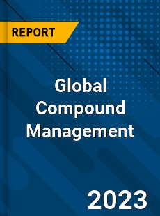 Global Compound Management Market