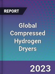 Global Compressed Hydrogen Dryers Industry