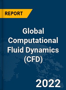 Global Computational Fluid Dynamics Market