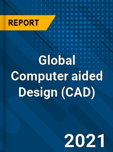 Global Computer aided Design Market