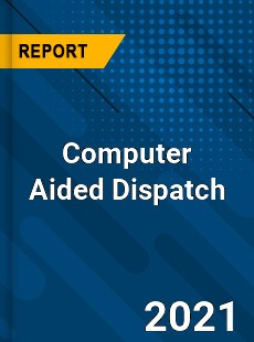 Global Computer Aided Dispatch Market