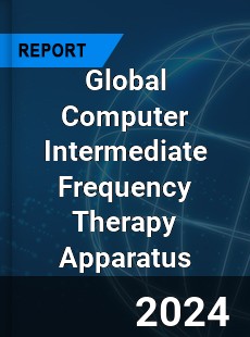 Global Computer Intermediate Frequency Therapy Apparatus Industry