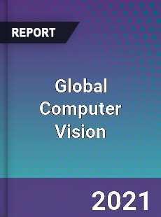 Global Computer Vision Market