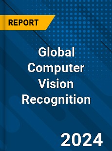 Global Computer Vision Recognition Industry