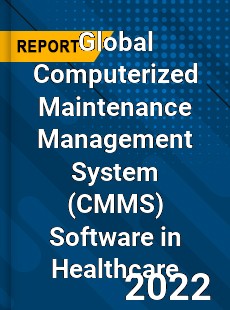 Global Computerized Maintenance Management System Software in Healthcare Market