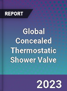 Global Concealed Thermostatic Shower Valve Industry