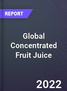 Global Concentrated Fruit Juice Market