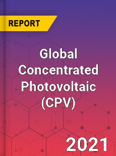 Global Concentrated Photovoltaic Market