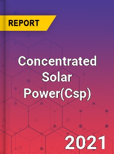 Global Concentrated Solar Power Market