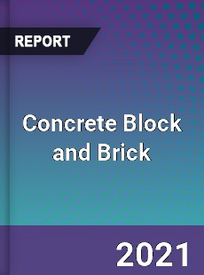 Global Concrete Block and Brick Market