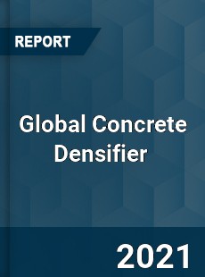 Global Concrete Densifier Market