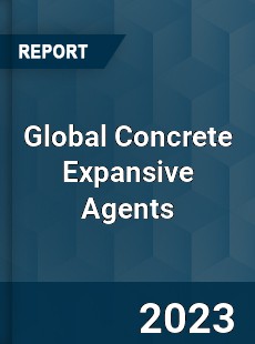 Global Concrete Expansive Agents Industry