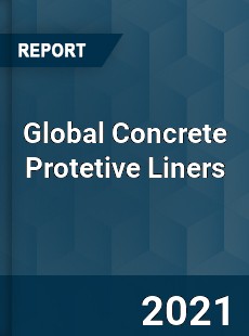 Global Concrete Protetive Liners Market