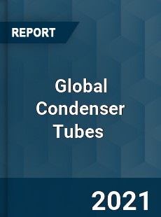 Global Condenser Tubes Market