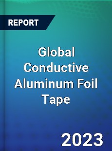 Global Conductive Aluminum Foil Tape Industry