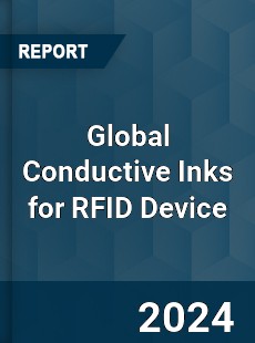 Global Conductive Inks for RFID Device Industry