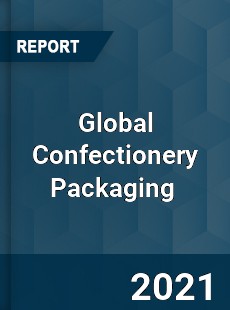 Global Confectionery Packaging Market