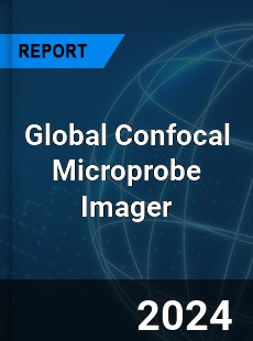 Global Confocal Microprobe Imager Industry